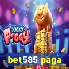 bet585 paga